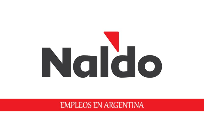 TRABAJO DISPONIBLE EN NALDO PARA PERSONAL SIN EXPERIENCIA Empleo RH